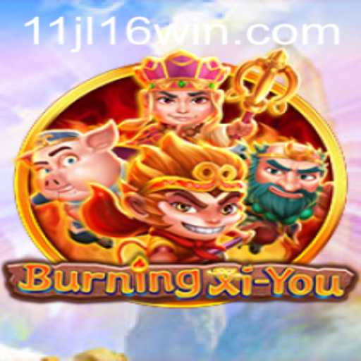 Exploring the Dynamic World of BurningXiYou - A Captivating Gameplay Experience